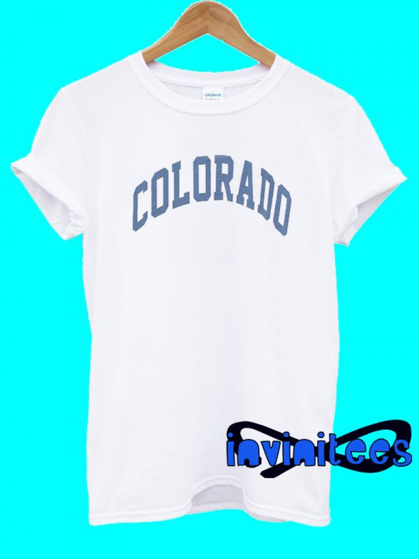 Colorado T-Shirt - invinitees.com