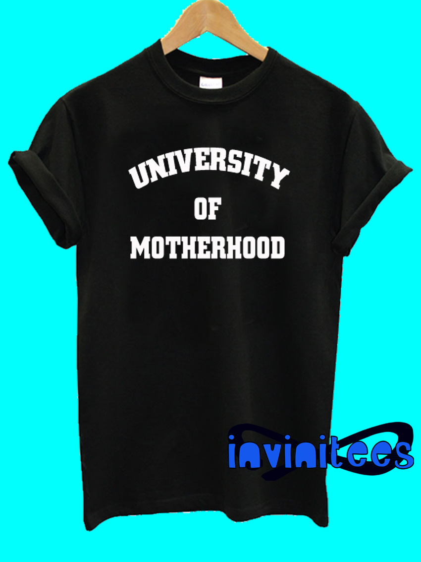 motherhood university shirt