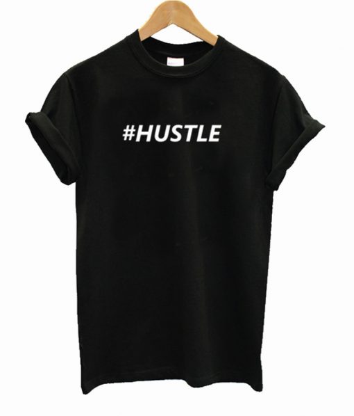 hustle t shirt meaning