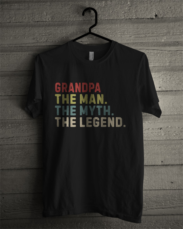 grandpa the man the myth the legend t shirt