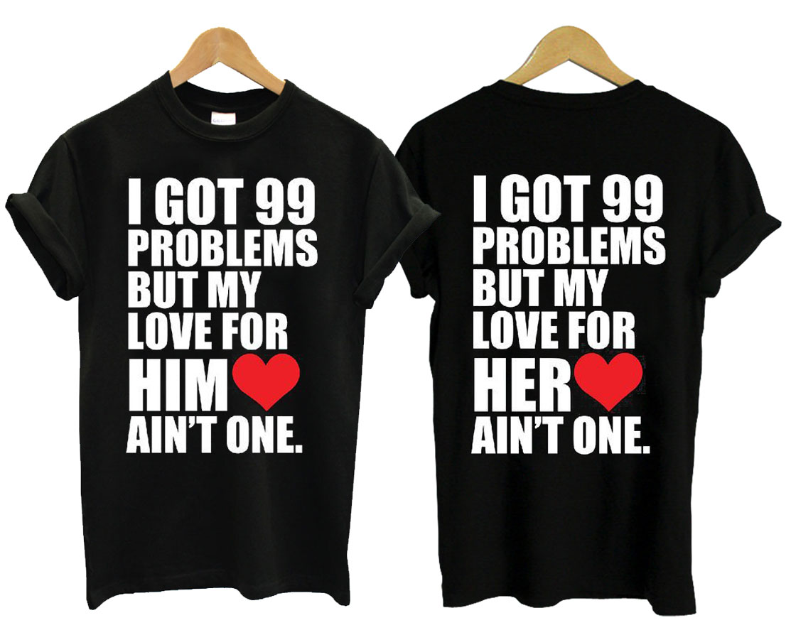 i got 99 problems t shirt