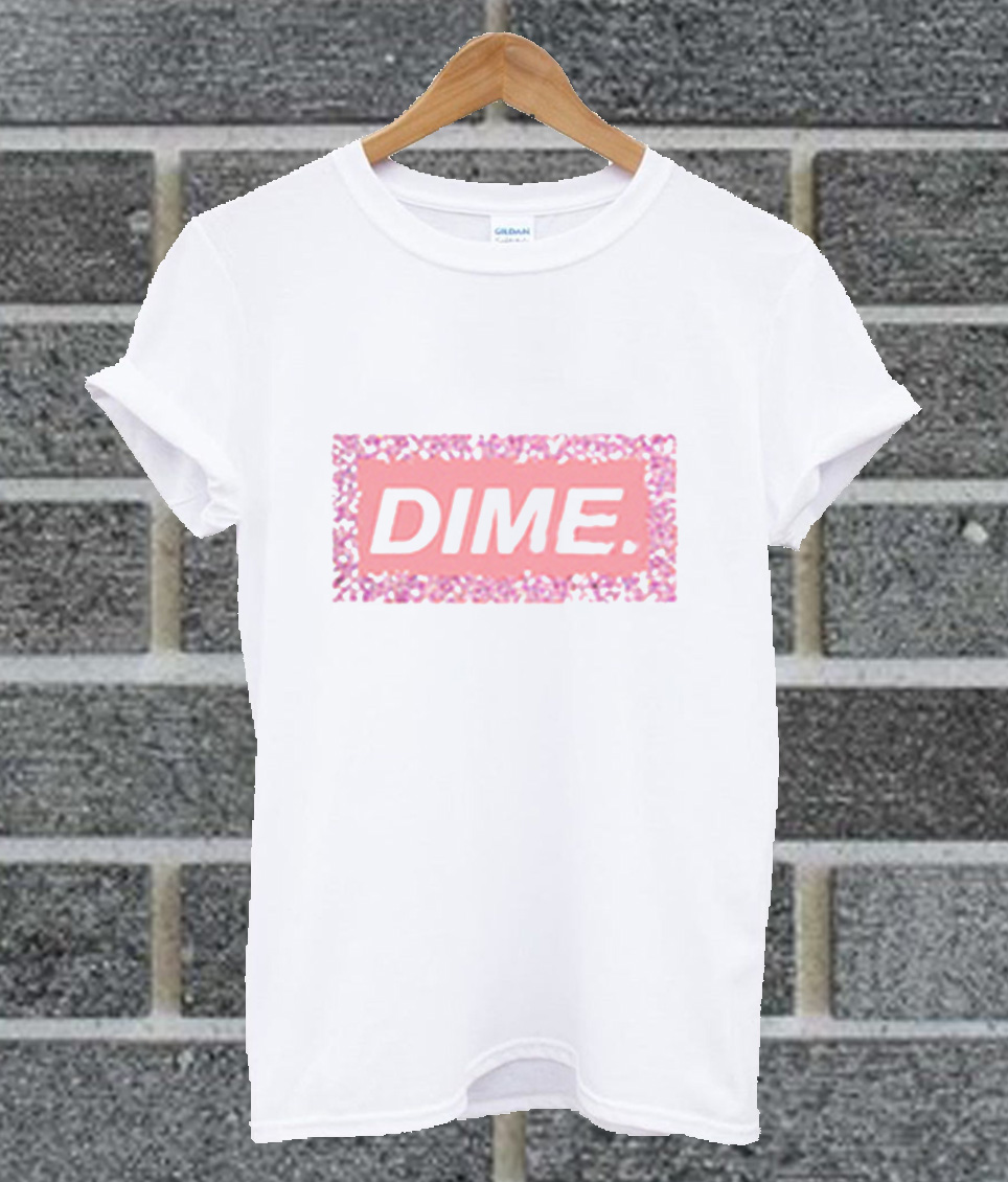 dime t shirt sale