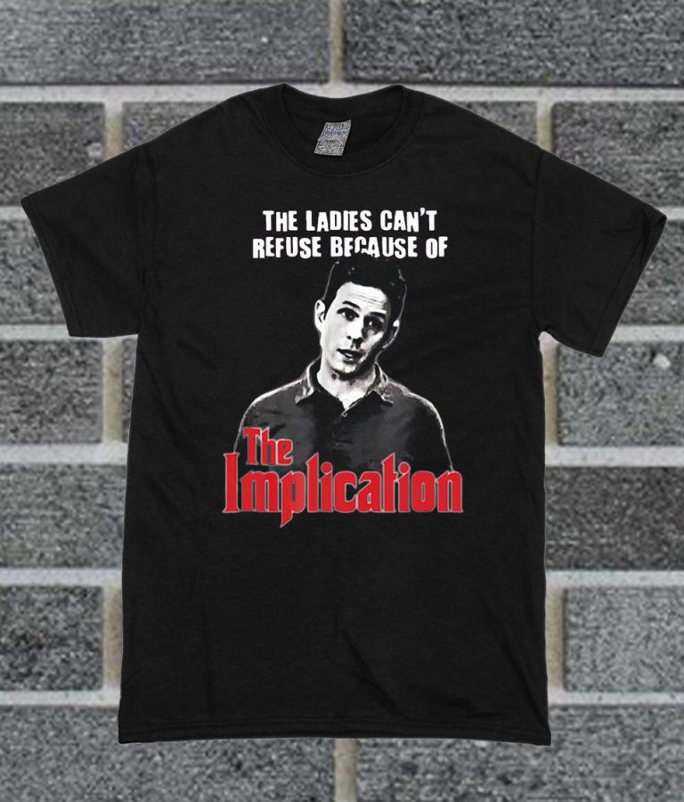 the implication t shirt