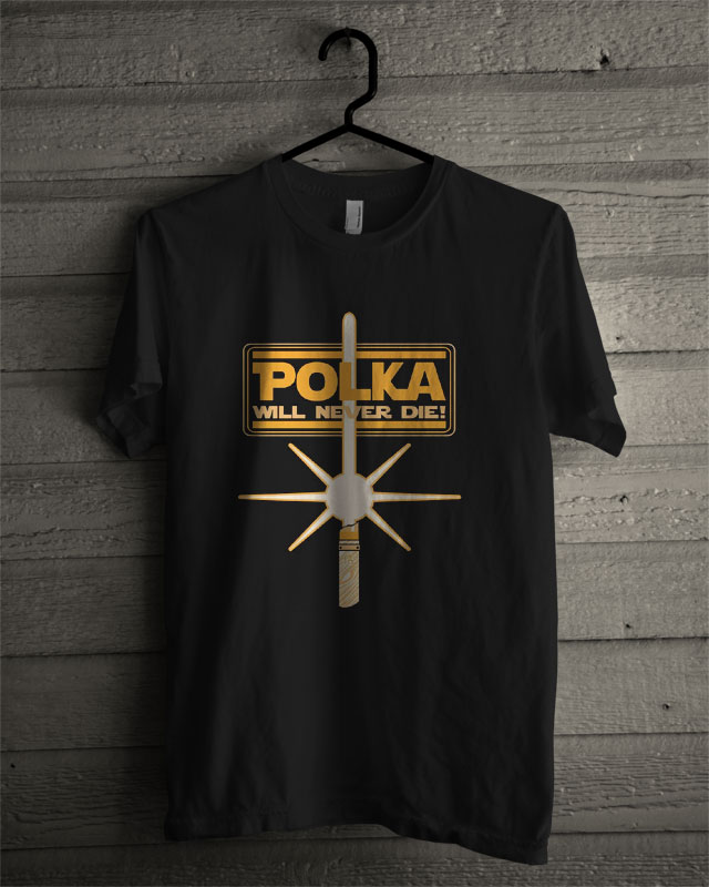 polka will never die shirt