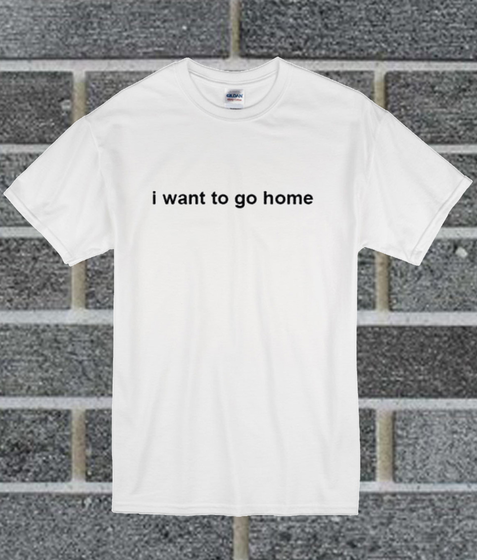 go home shirt