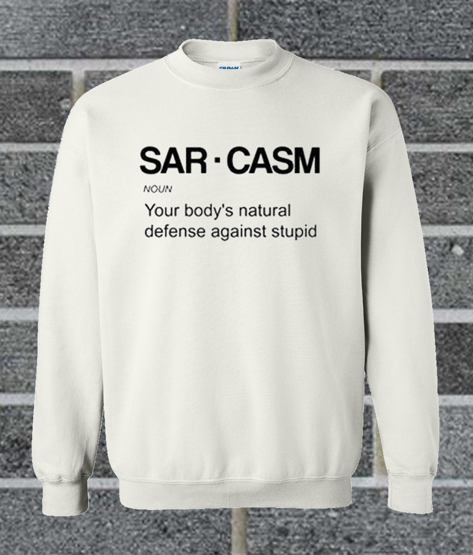 sarcasm sweatshirt