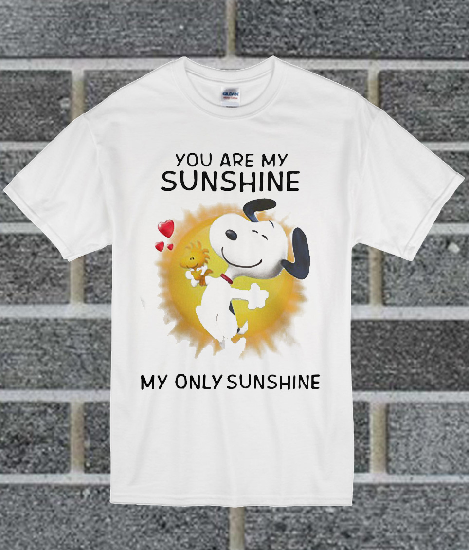 Snoopy And Woodstock You Are My Sunshine My Only Sunshine T Shirt