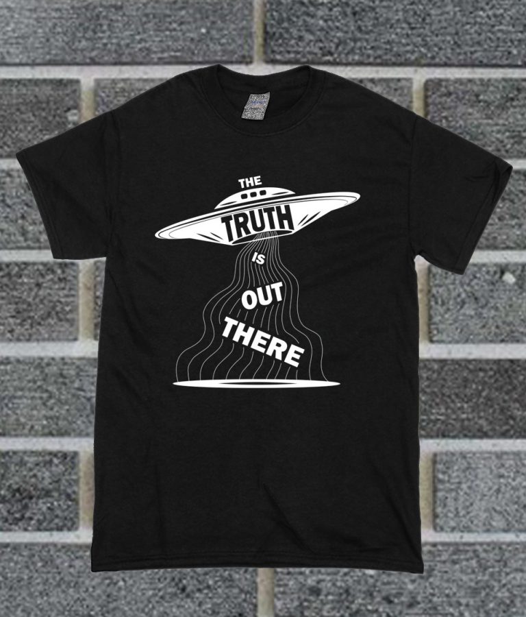 The Truth Is Out There T Shirt