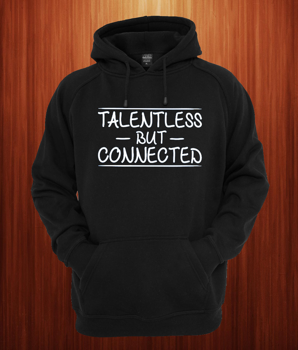 talentless sweatshirt